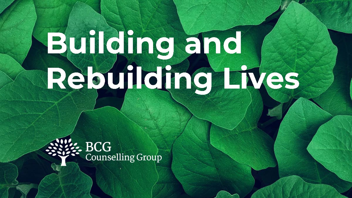 BCG Counselling Group logo and tagline 'Building and Rebuilding Lives' displayed over a green foliage background